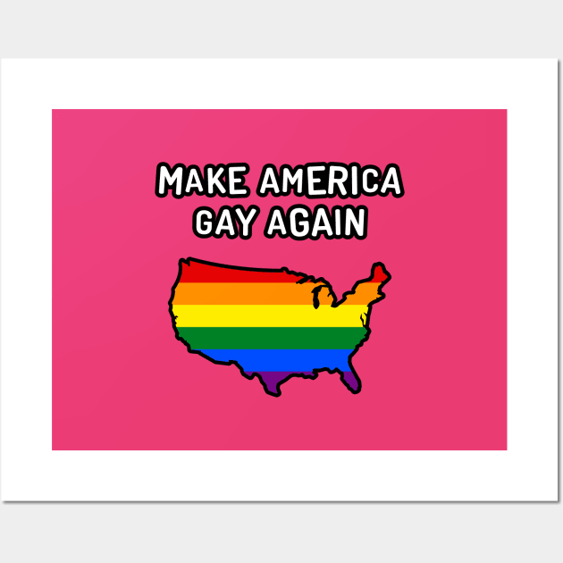 Make America Gay Again Wall Art by zoljo